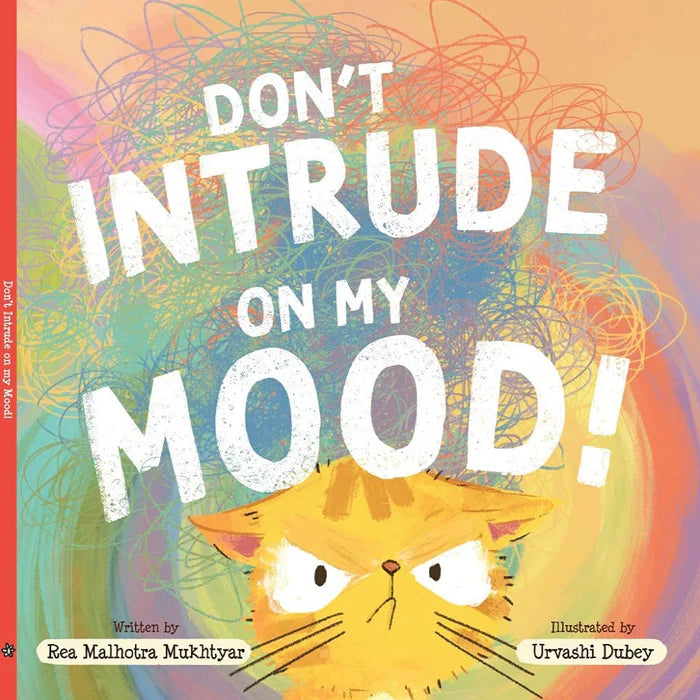 Don’t Intrude On My Mood! - Picture Book