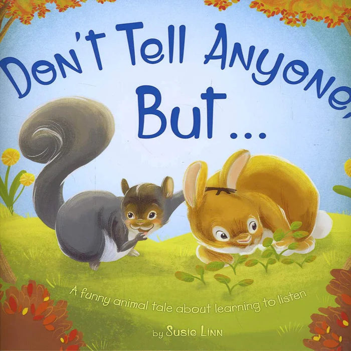 Don't Tell Anyone But ... - Picture Book