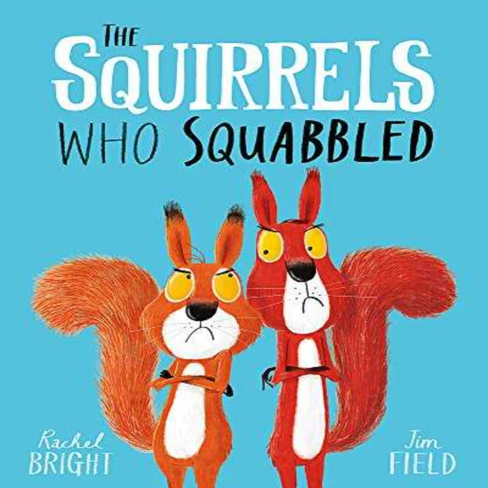 The Squirrels Who Squabbled By Rachel Bright - Picture Book