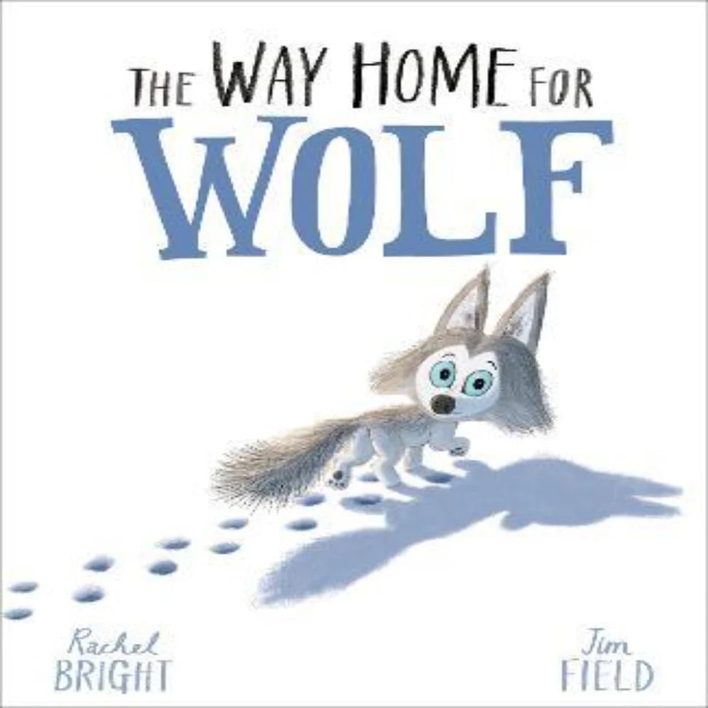 The Way Home For Wolf by Rachel Bright - Picture Book